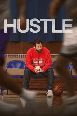 Hustle คนจะดัง&#8230; อย่าฉุด (2022)